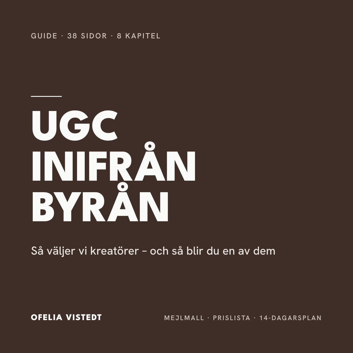 UGC inifrån byrån